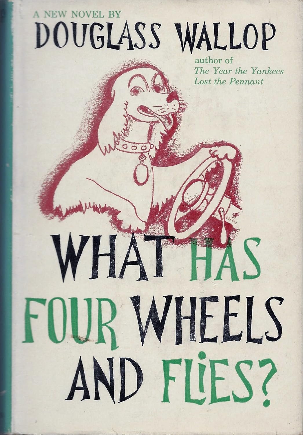 What Has Four Wheels and Flies by Wallop, Douglass