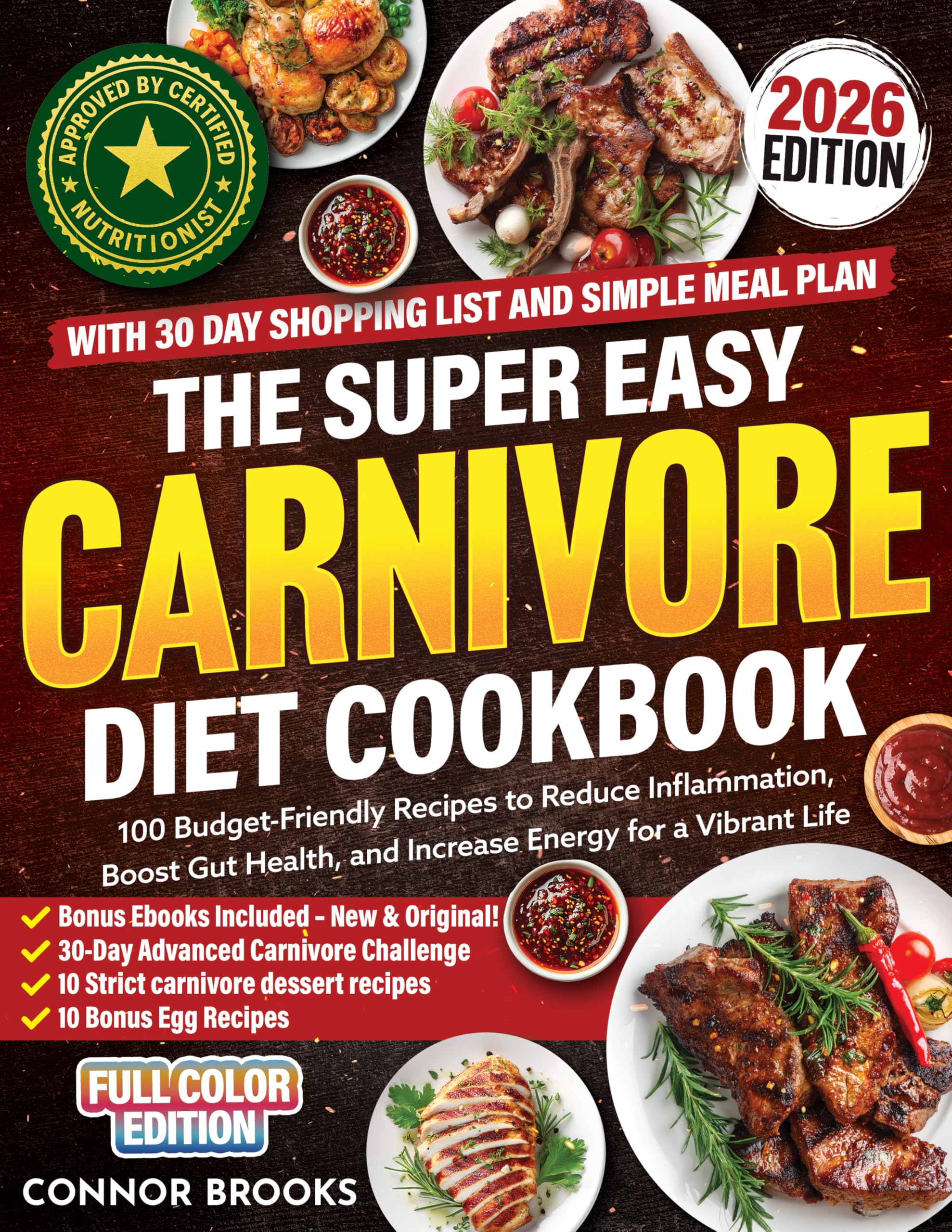 The Super Easy Carnivore Diet Cookbook: 100 Budget-Friendly Recipes to Reduce Inflammation, Boost Gut Health, and Increase Energy for a Vibrant Life (With 30 Day Shopping List and Simple Meal Plan)