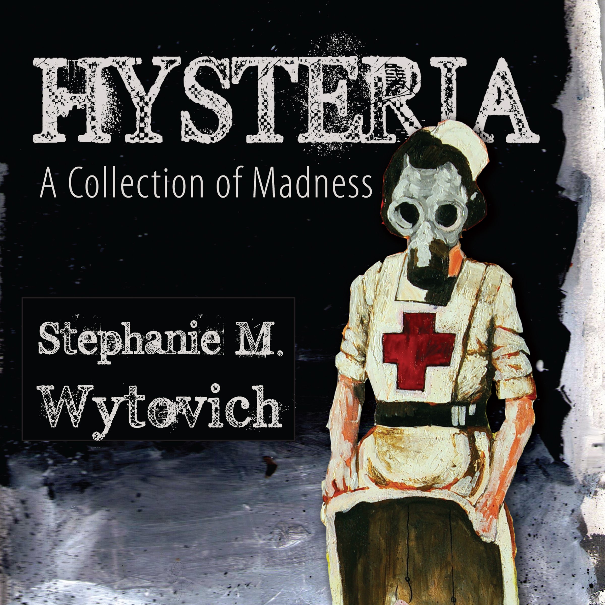 Hysteria: A Collection of Madness