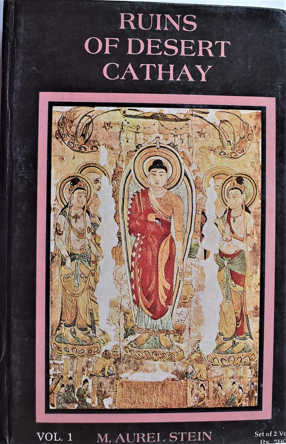 Ruins of Desert Cathay: Personal Narrative of Explorations in Central Asia and Westernmost China      Hardcover – January 1, 1990