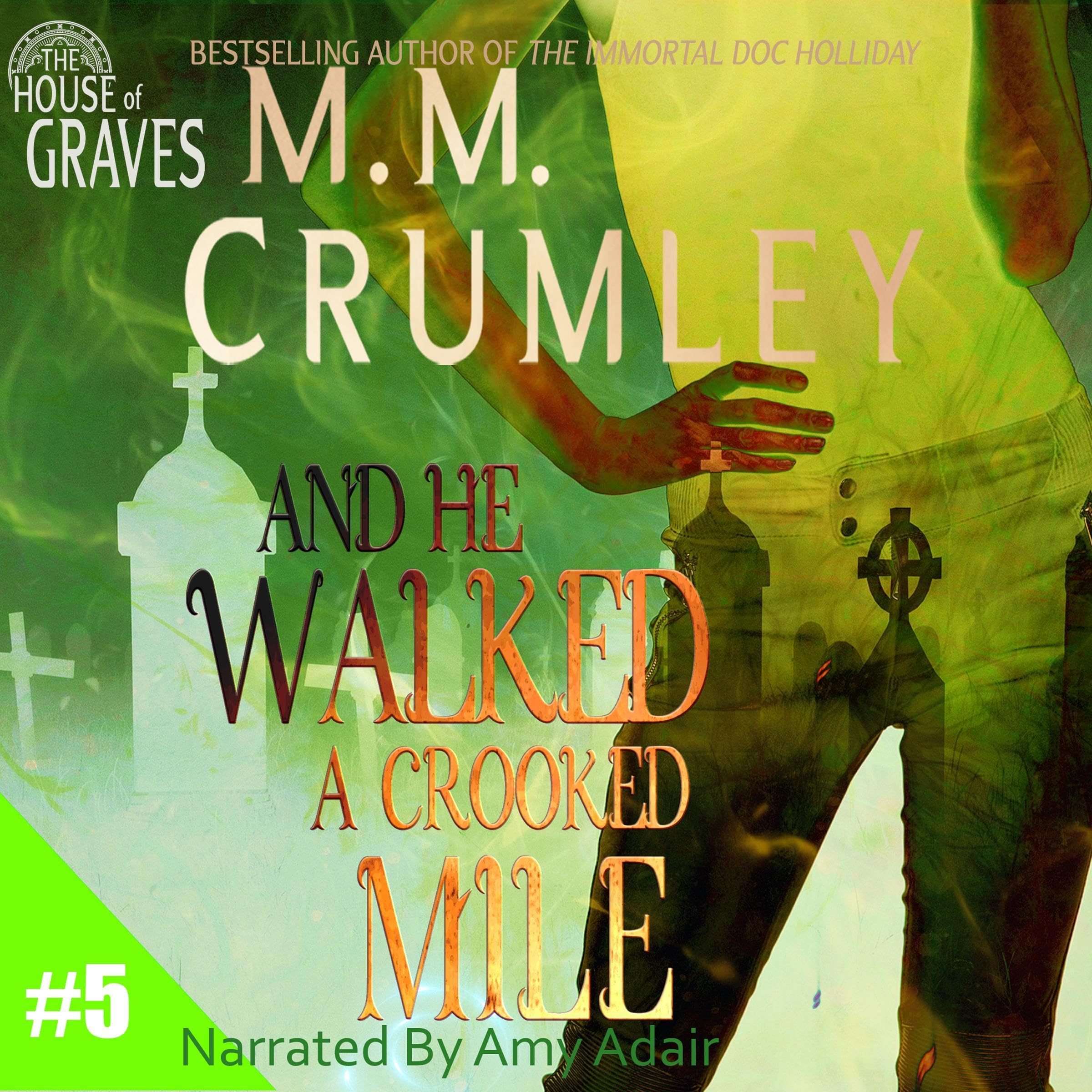 And He Walked a Crooked Mile