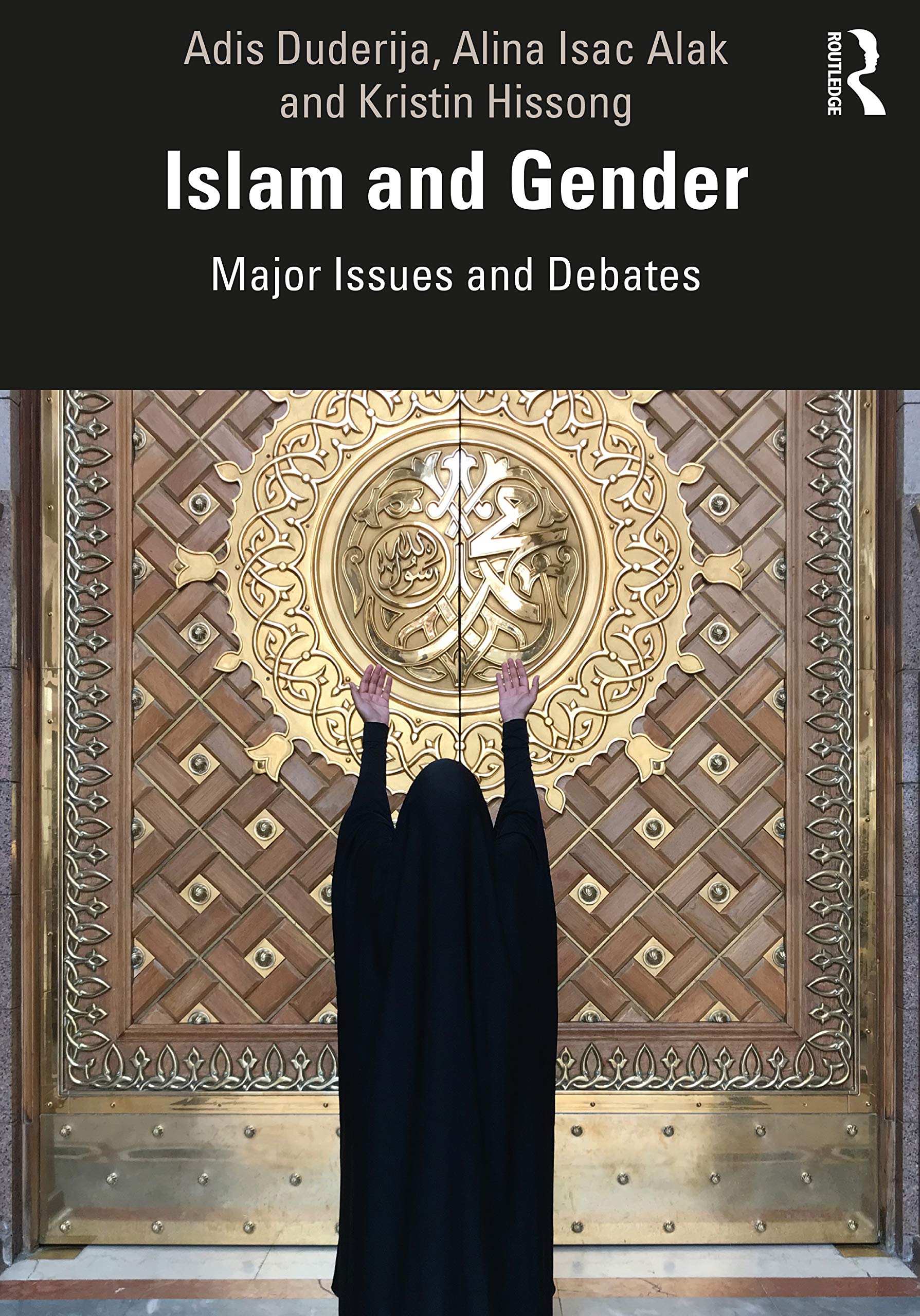 Islam and Gender: Major Issues and Debates