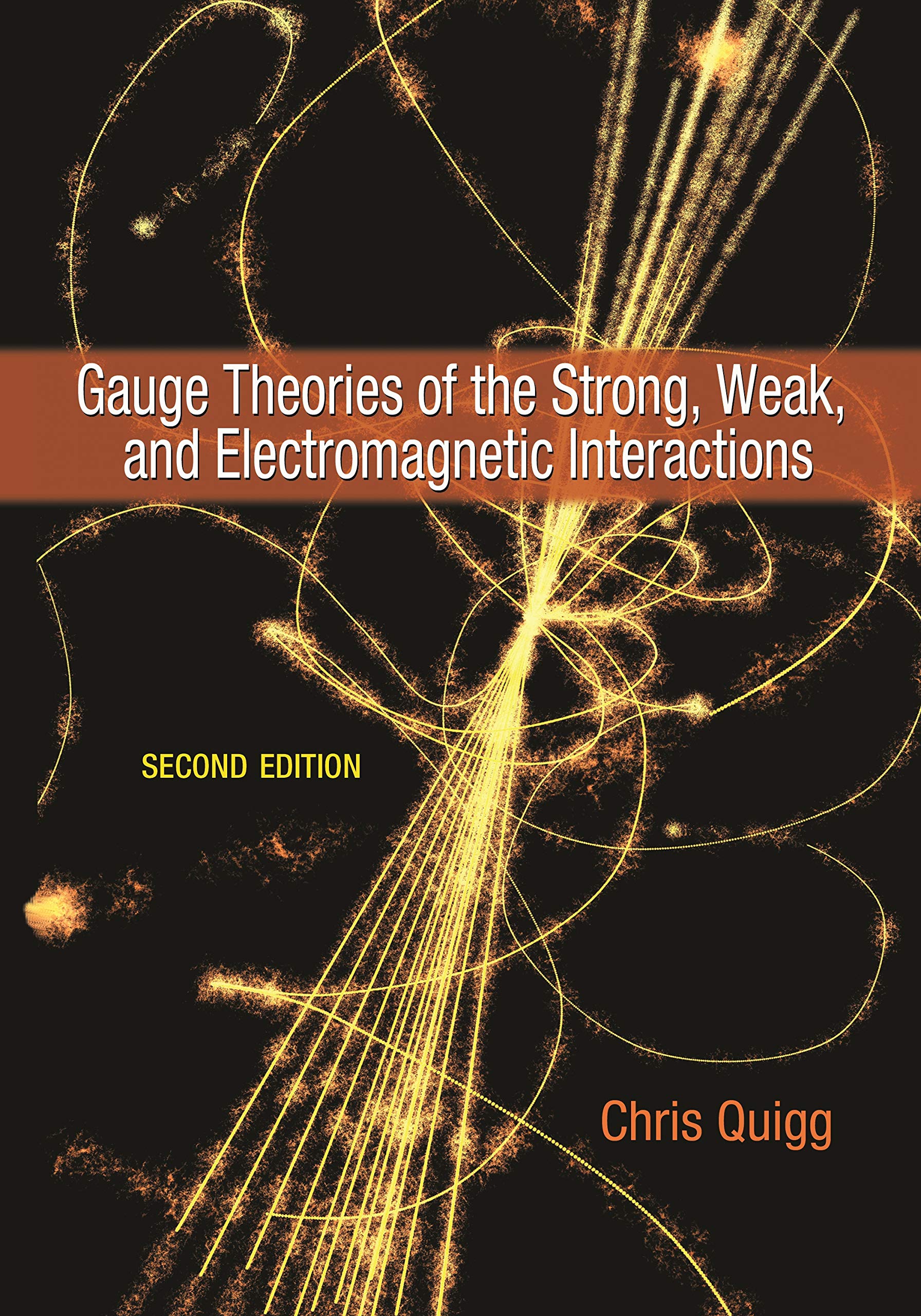 Gauge Theories of the Strong, Weak, and Electromagnetic Interactions: Second Edition (English Edition)