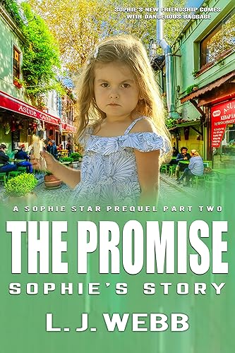 The Promise Sophie's Story Sophies Story Part two (Christian Fiction suspense, crime action, romance Book 5)