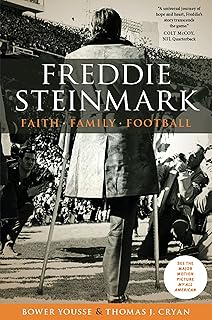 Freddie Steinmark – Faith, Family, Football