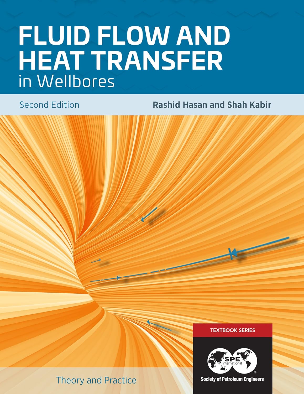 Fluid Flow and Heat Transfer in Wellbores, Second Edition      Kindle Edition