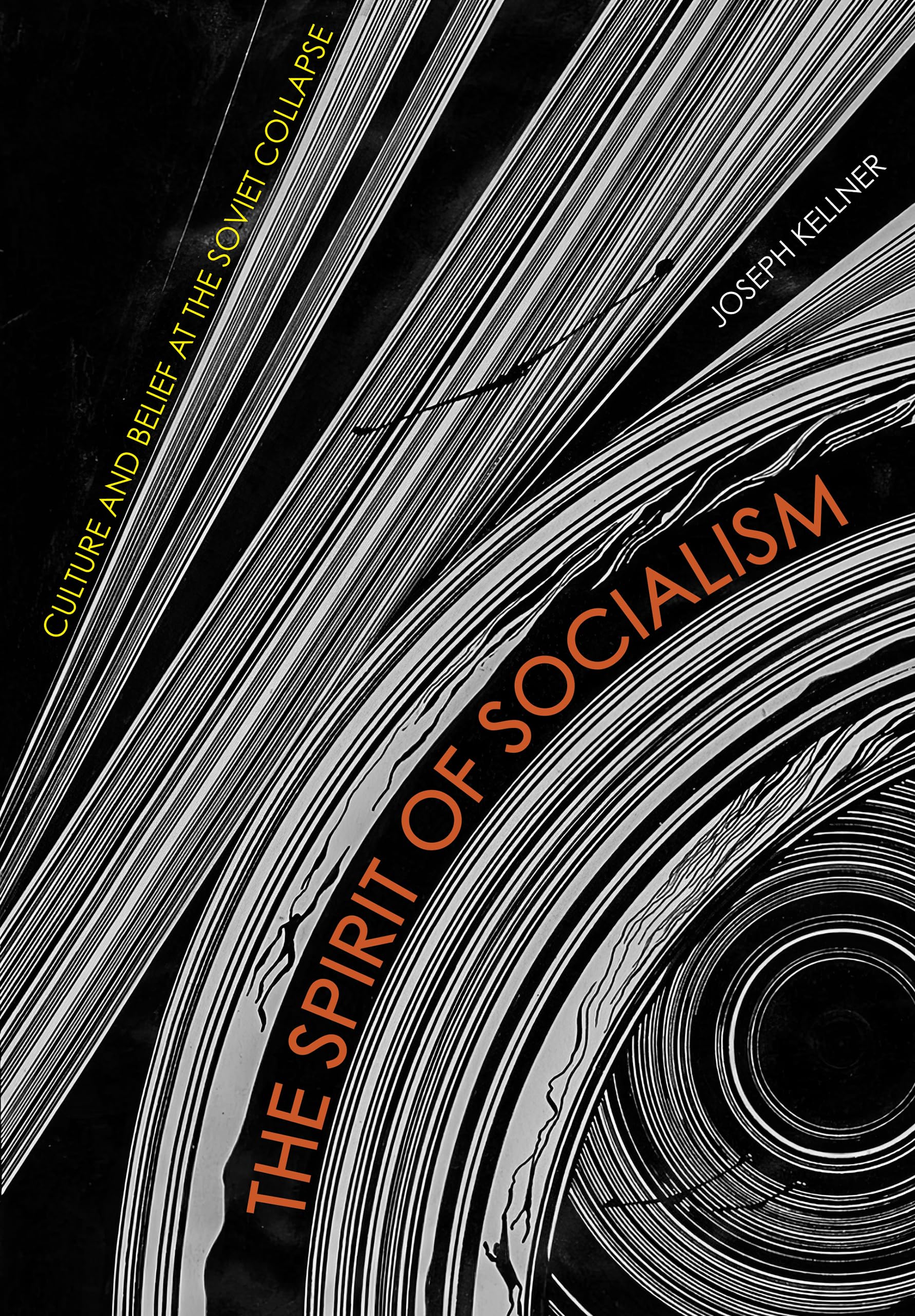 The Spirit of Socialism: Culture and Belief at . Kellner, Kellner,**