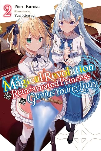 The Magical Revolution of the Reincarnated Princess and the Genius Young Lady, Vol. 2 (novel) (Volume 2) - Paperback