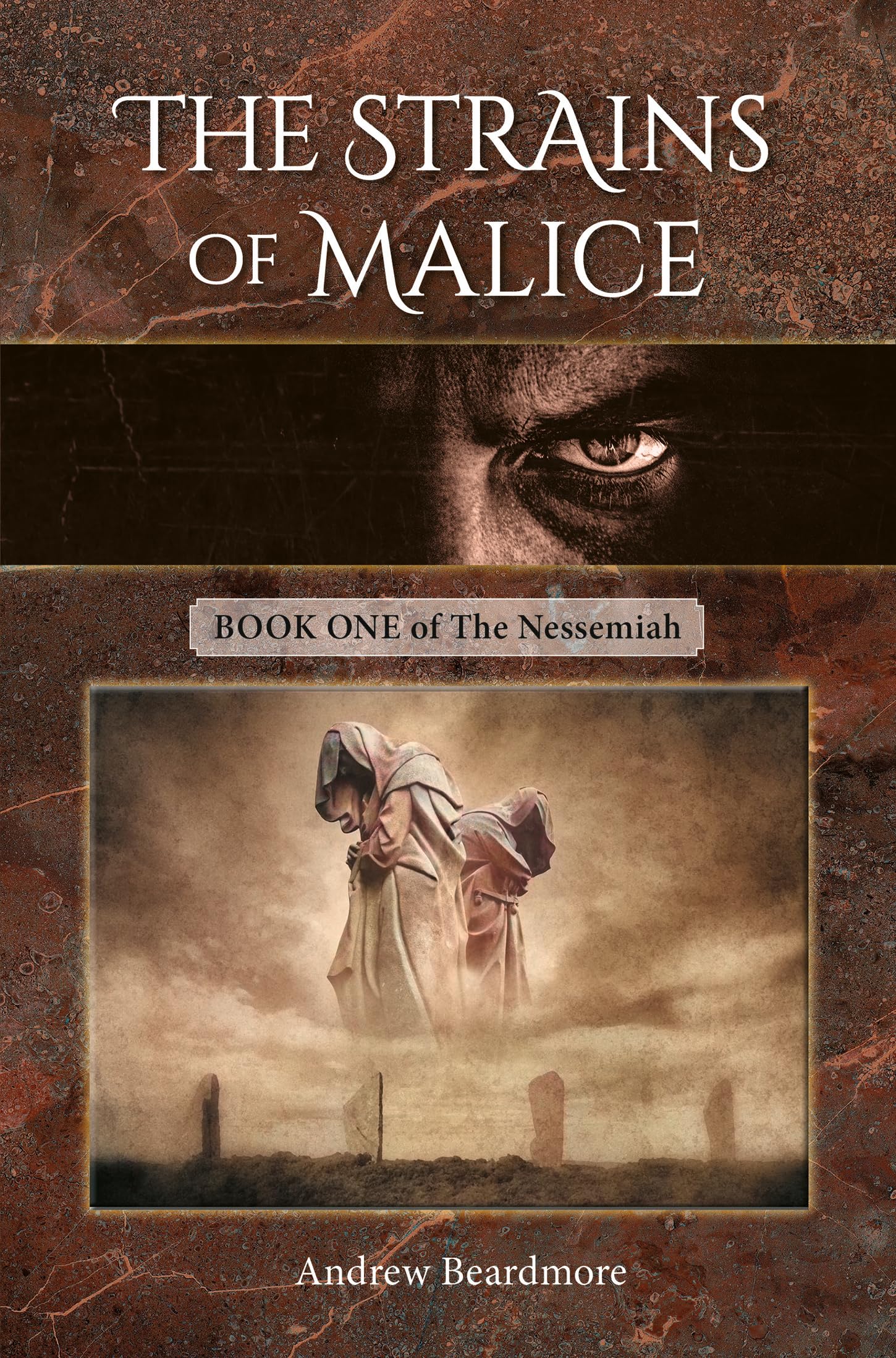The Strains of Malice: Book One of The Nessemiah