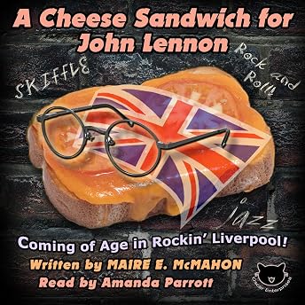 A Cheese Sandwich for John Lennon Audiobook by Maire McMahon episode artwork