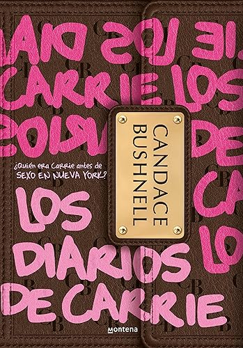 Los diarios de Carrie (Los diarios de Carrie 1): ¿Quién era Carrie antes de Sexo en Nueva York? (Jóvenes lectores)