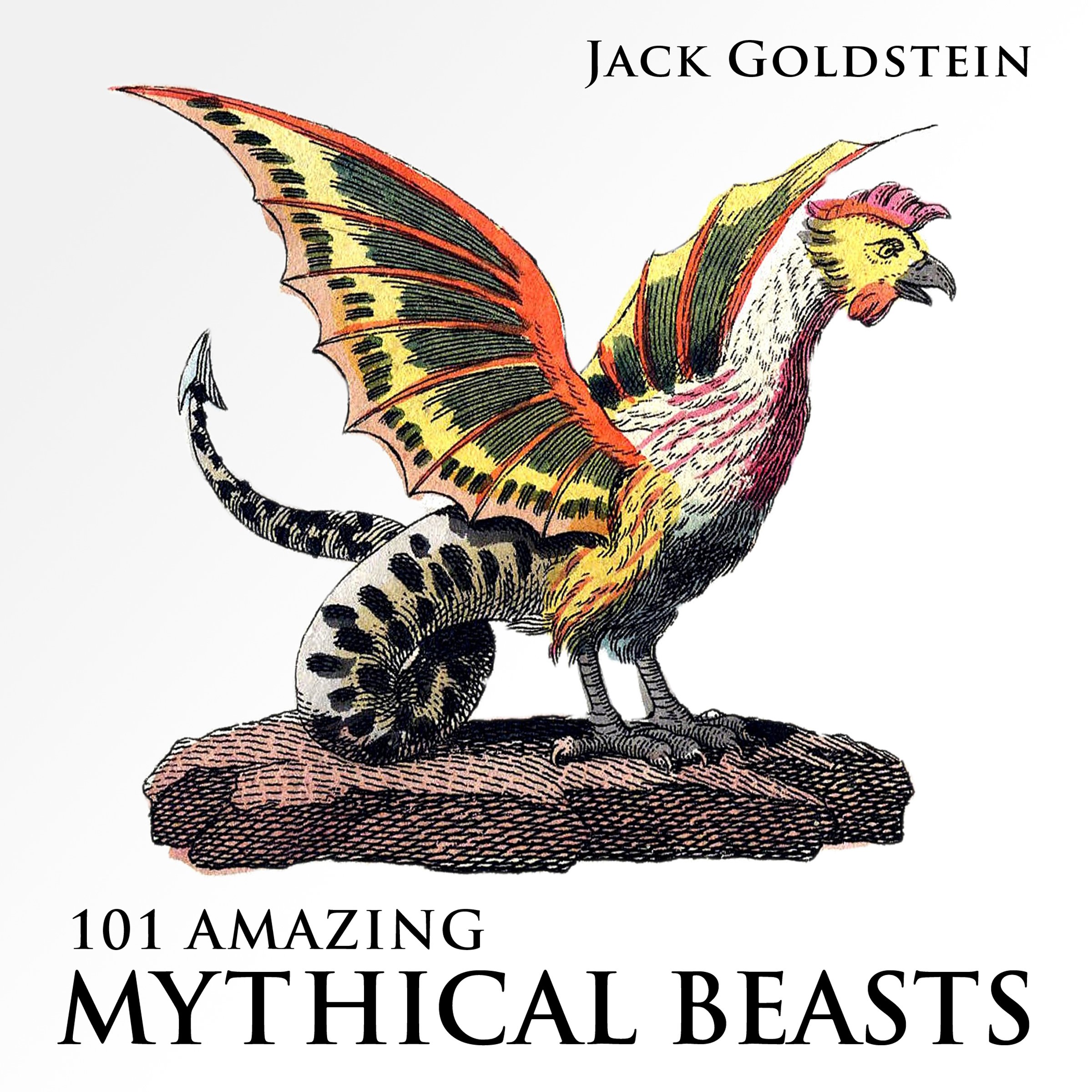 101 Amazing Mythical Beasts