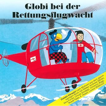 Globi bei der Rettungsflugwacht Hörbuch episode artwork