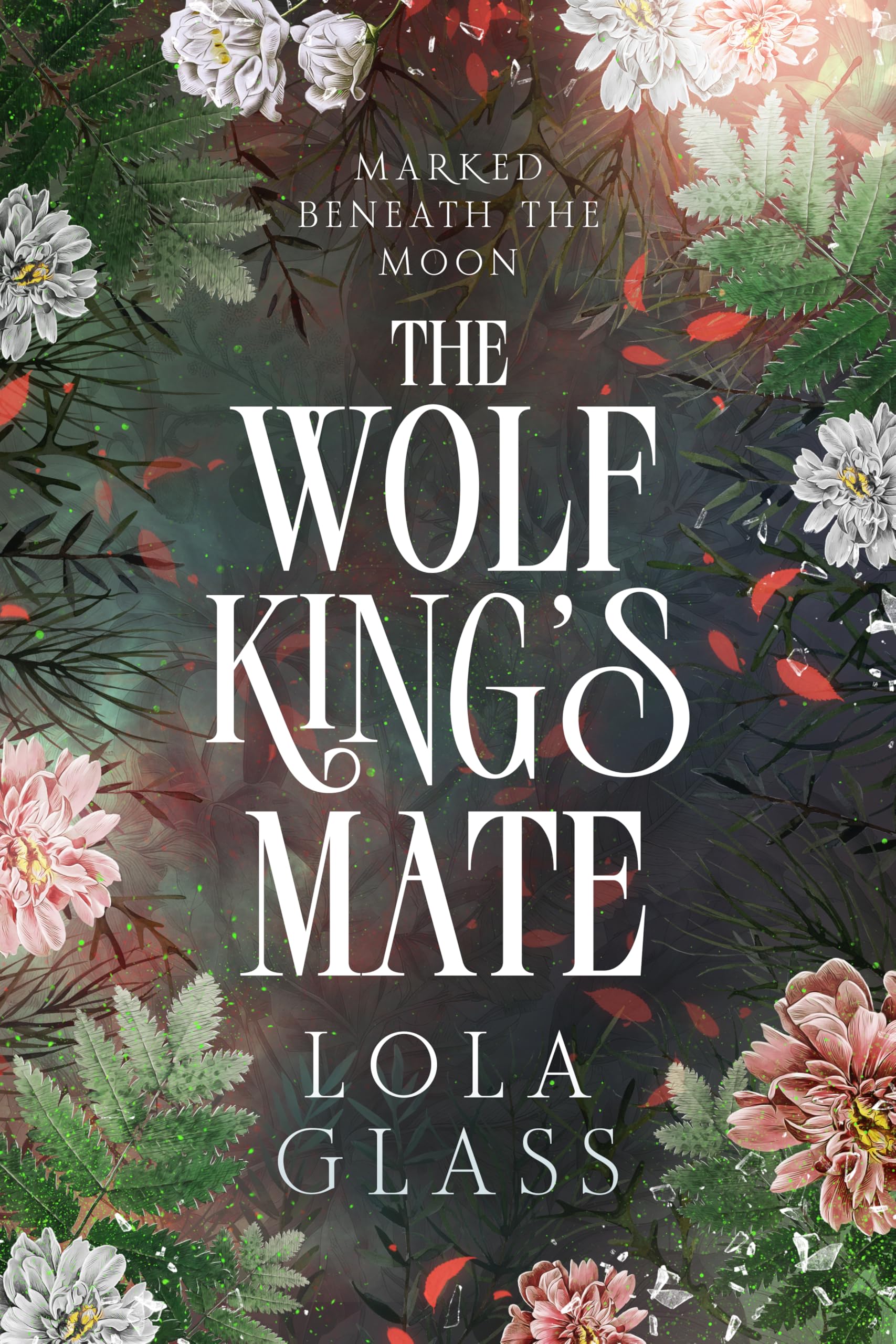The Wolf King's Mate (Marked Beneath the Moon Book 1)
