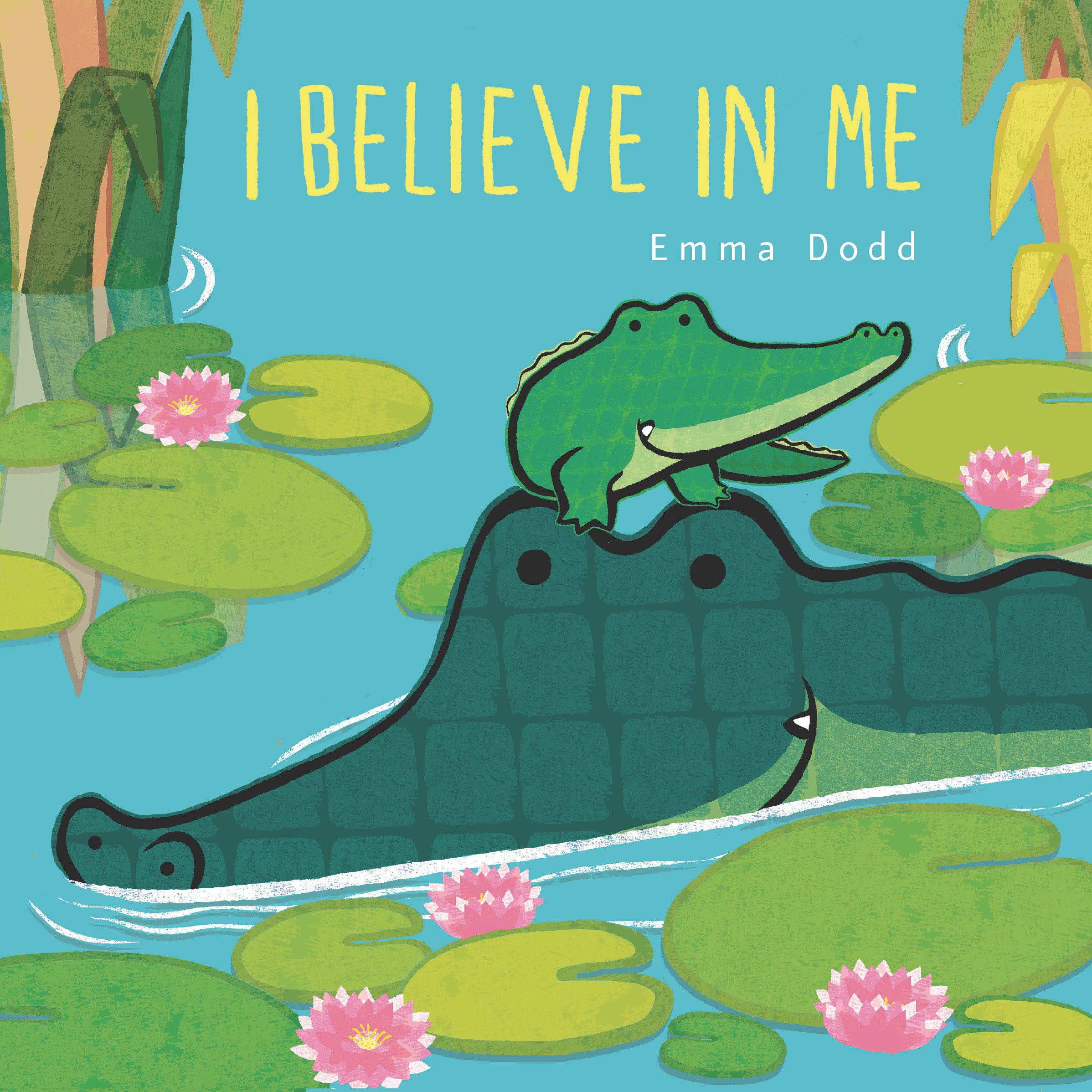 I Believe in Me (Emma Dodd's Love You Books)