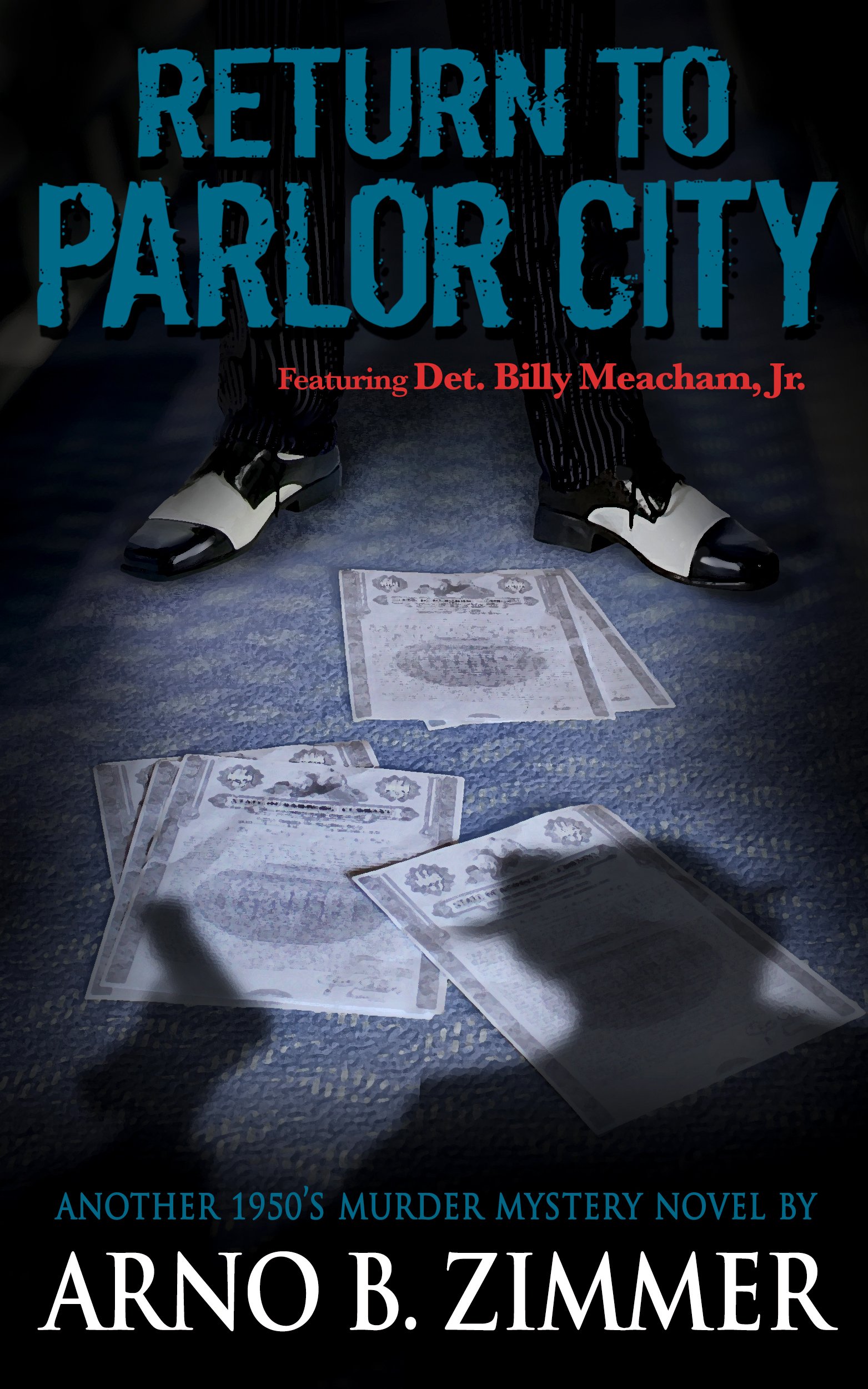Return To Parlor City (The Parlor City Murder Mystery Trilogy Book 2)