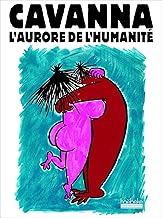 Download L'aurore de l'humanité: Et le singe devint con - le con se surpasse, où s'arrêtera-t-il ? PDF
