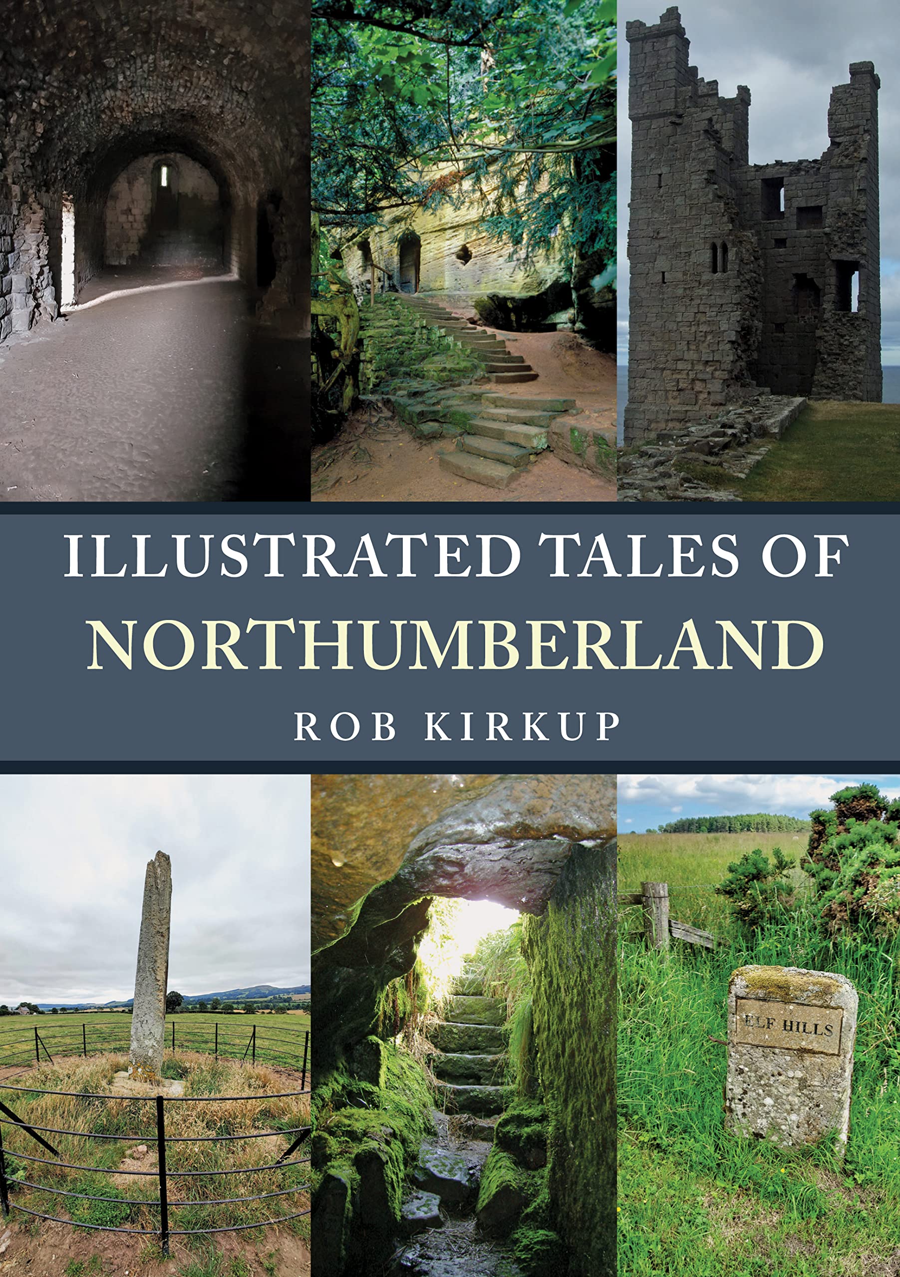 Illustrated Tales of Northumberland by Rob Kirkup - 9781445698847