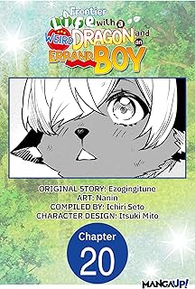 Frontier Life with a Weird Dragon and an Errand Boy #020 (Frontier Life with a Weird Dragon and an Errand Boy CHAPTER SERIALS Book 20)