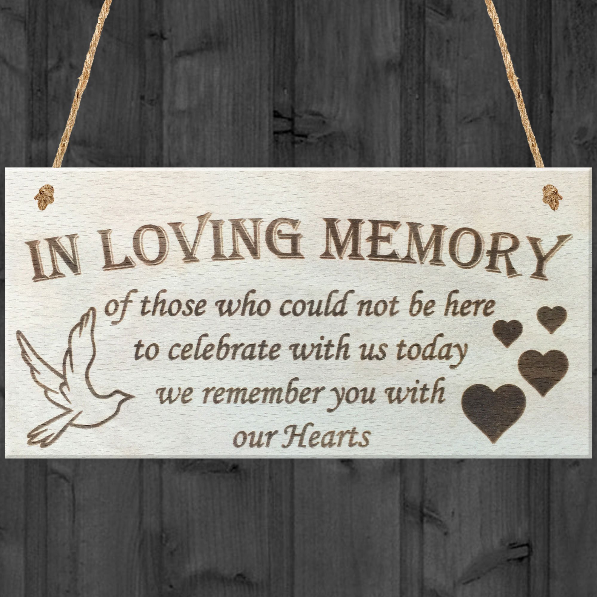 Red Ocean In Loving Memory Of Those Who Could Not Be Here To Celebrate With Us Today We Remember You With Our Hearts Wooden Hanging Plaque Memorial Sign