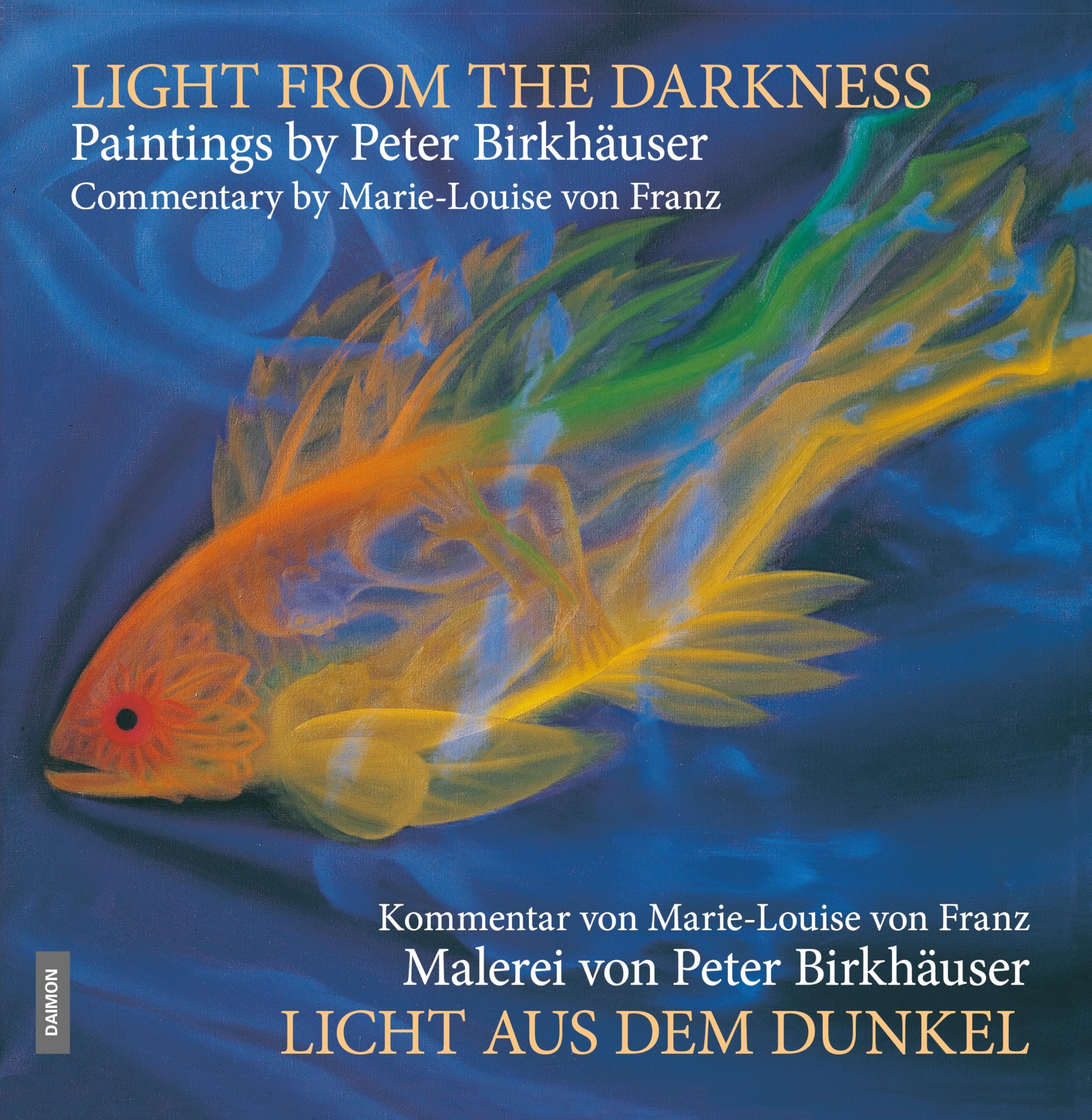 Light from the Darkness The Paintings of Peter by Peter BirkhÃ¤user HARDBACK