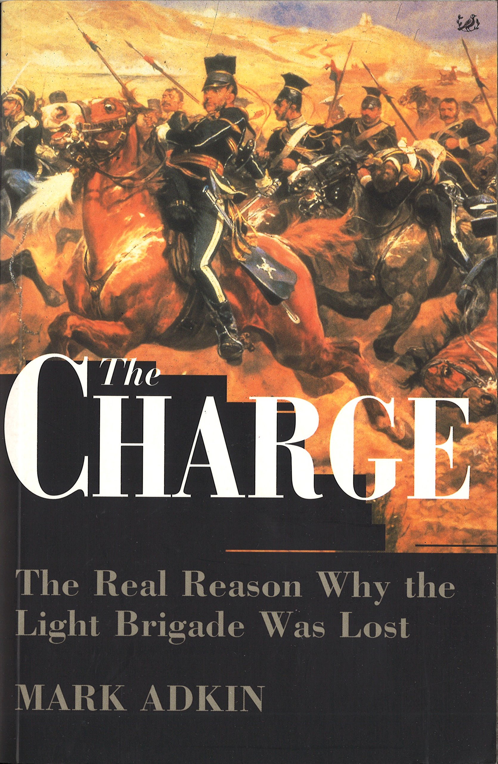 The Charge: The Real Reason why the Light Brigade was Lost