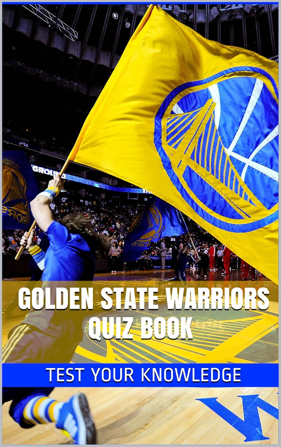 Golden State Warriors Quiz Book 50 Fun & Fact Filled Questions About