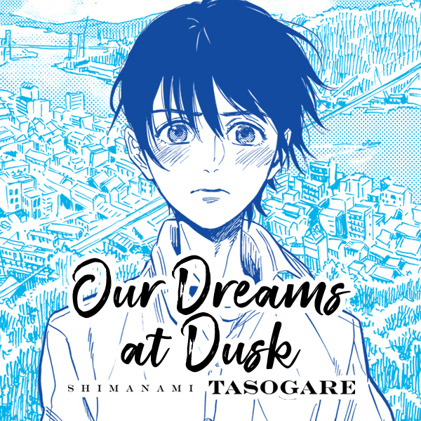 Amazon.com: Our Dreams at Dusk: Shimanami Tasogare Vol. 1 eBook