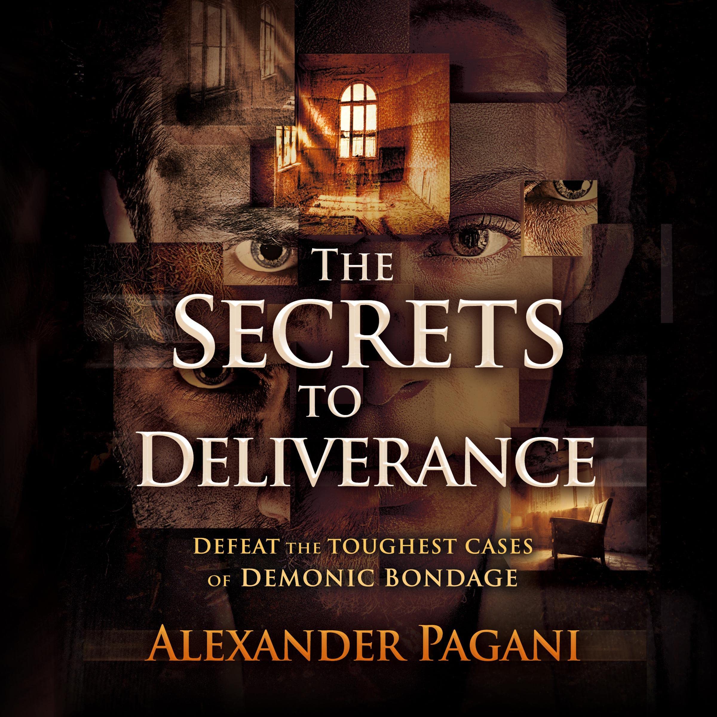 The Secrets to Deliverance