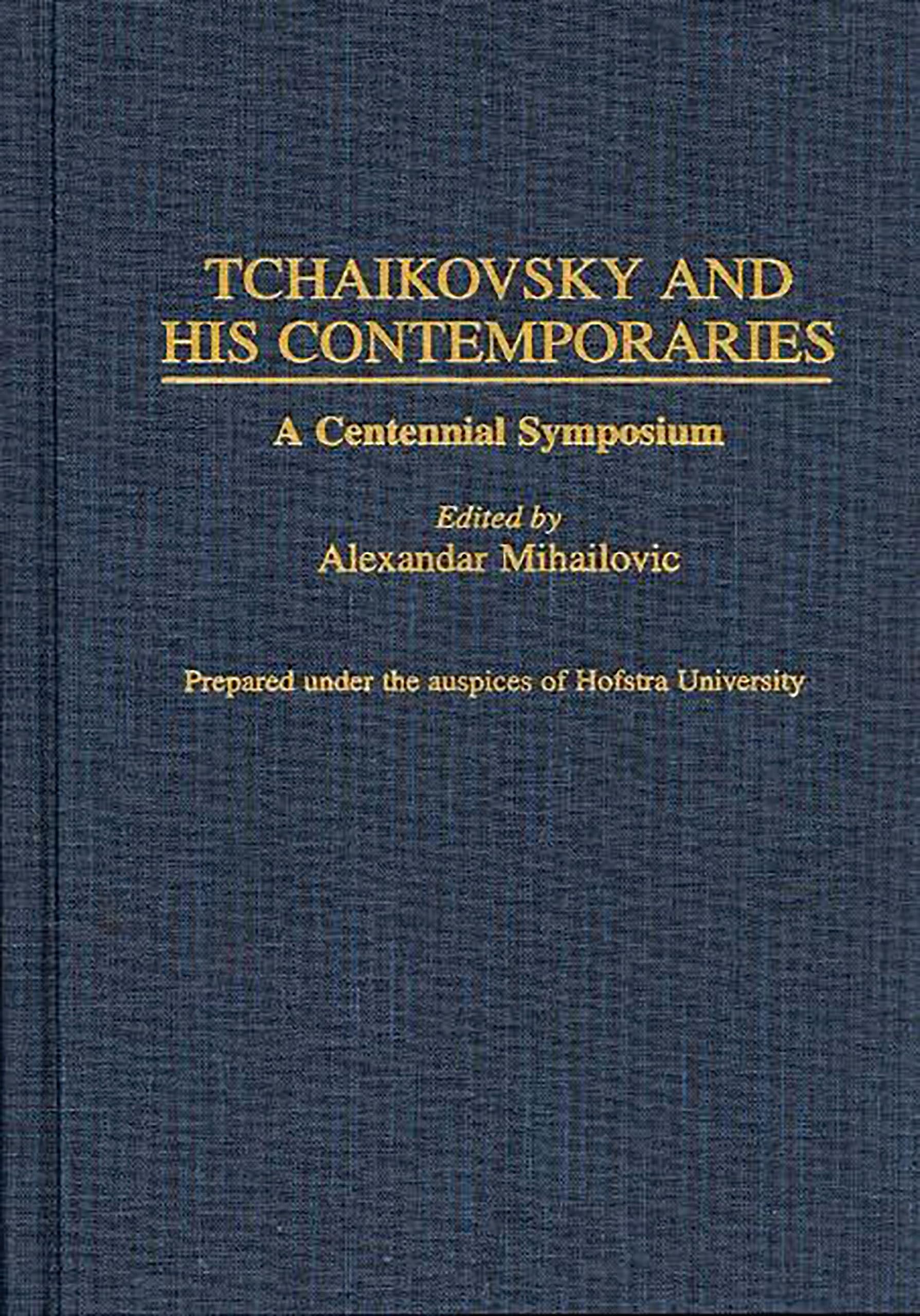 Tchaikovsky and His Contemporaries Centennial Symposium livre histoire musique russe
