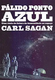 Pálido ponto azul (Nova edição): Uma visão do futuro da humanidade no espaço