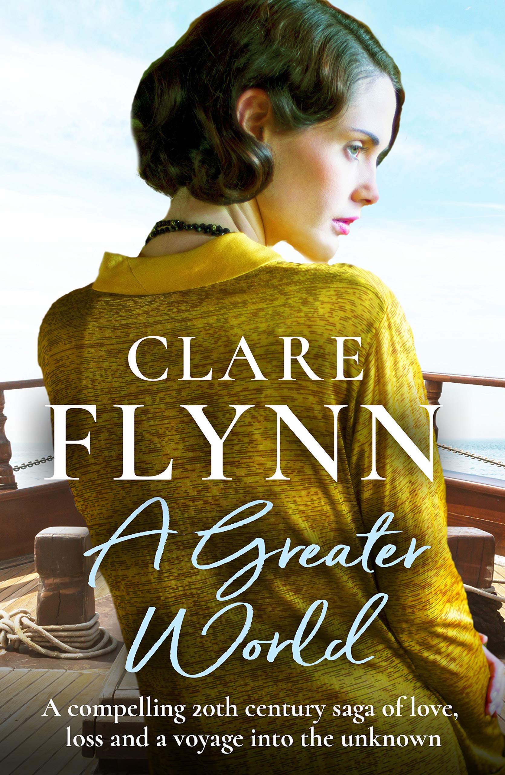 A Greater World: A compelling 20th century saga of love, loss and a voyage into the unknown (Across the Seas Book 1)