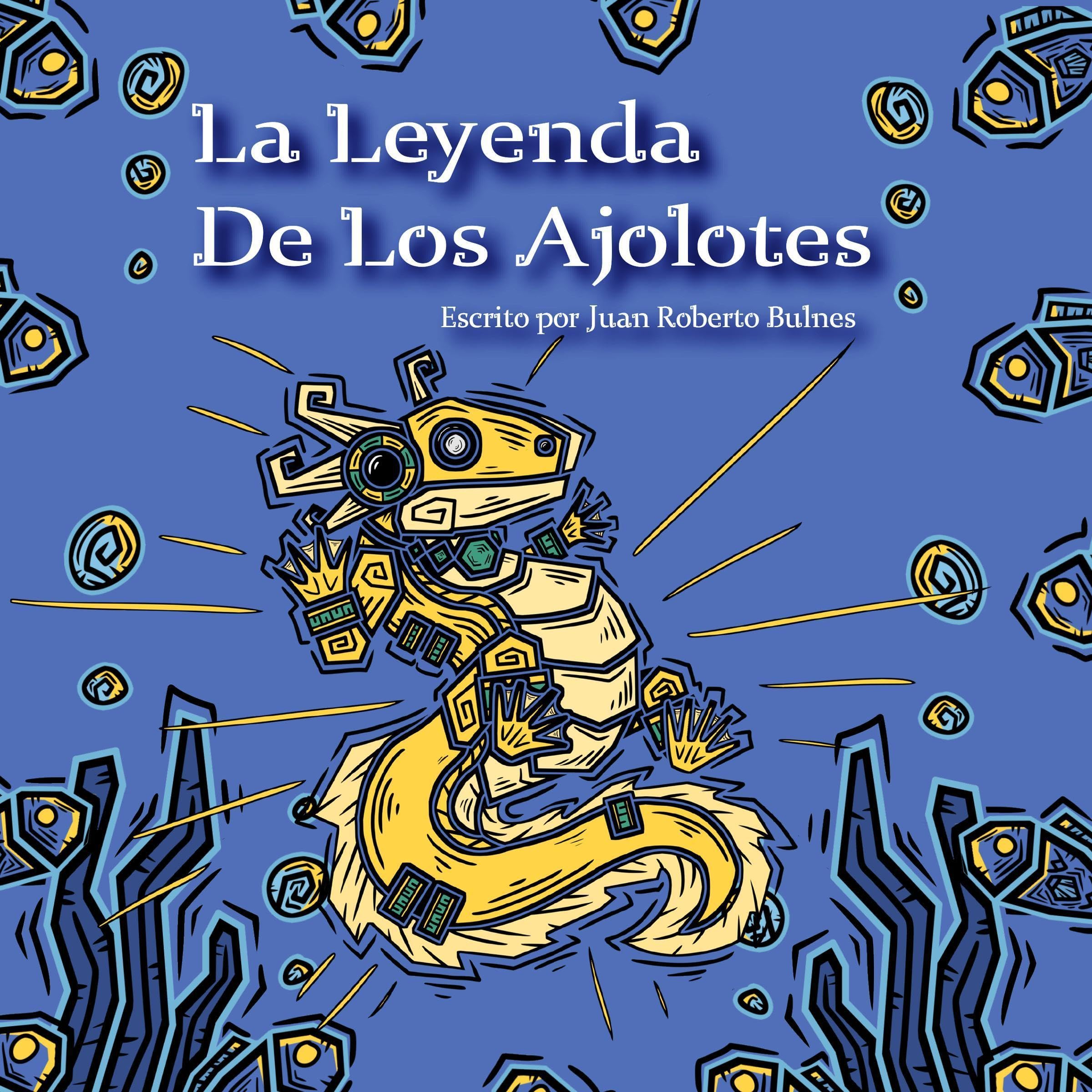 Cover art for La Leyenda De Los Ajolotes [Legend of the Axolotls]