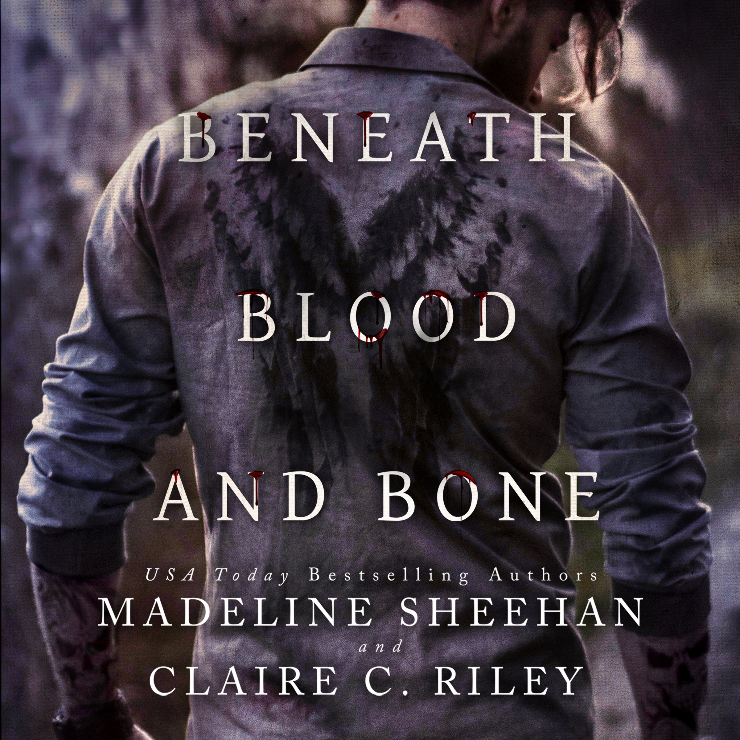 Beneath Blood and Bone