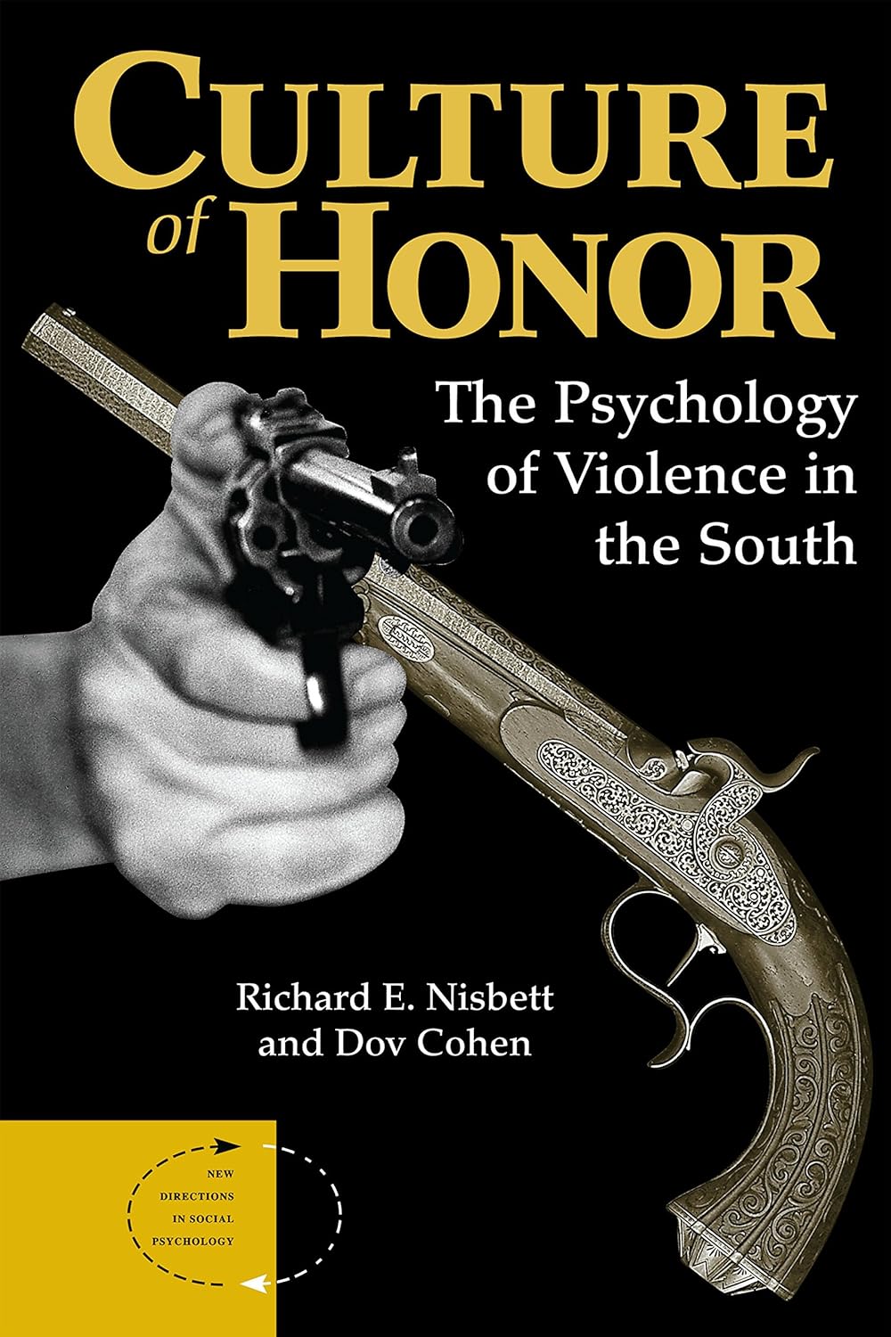 Culture Of Honor: The Psychology Of Violence In The South      Kindle Edition