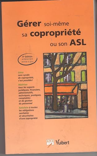 Gérer soi-même sa copropriété ou son ASL