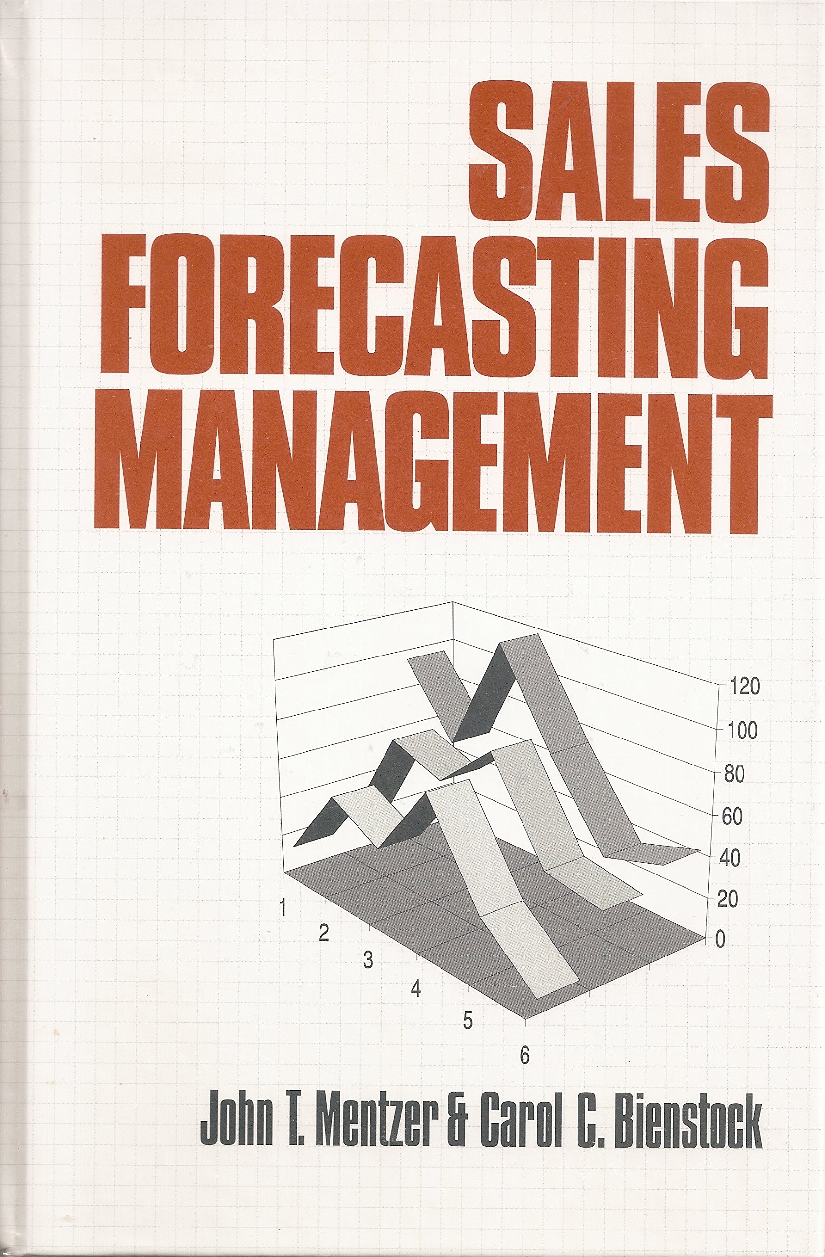 Sales Forecasting Management: Understanding the Techniques, Systems, and Management of the Sales Forecasting Process