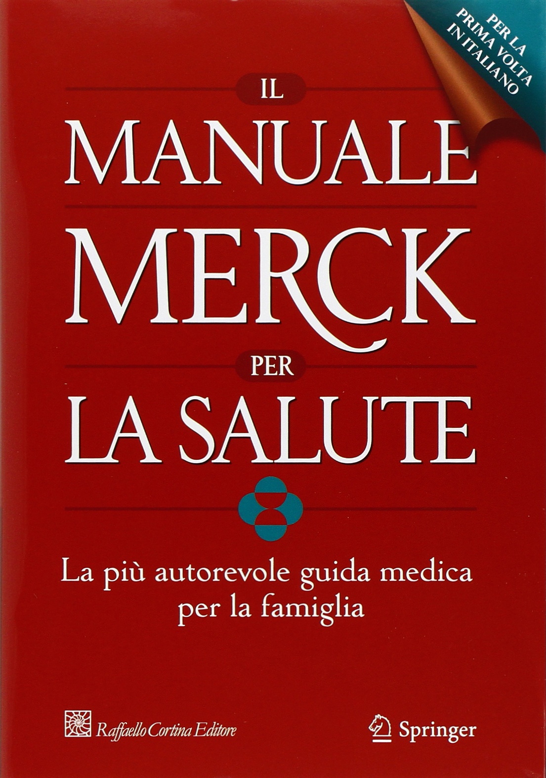 Il manuale Merck per la salute. La più autorevole guida medica per la famiglia
