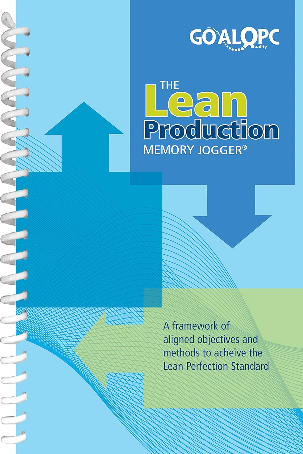 The Lean Production Memory Jogger Richard L. MacInnes, GOAL/QPC