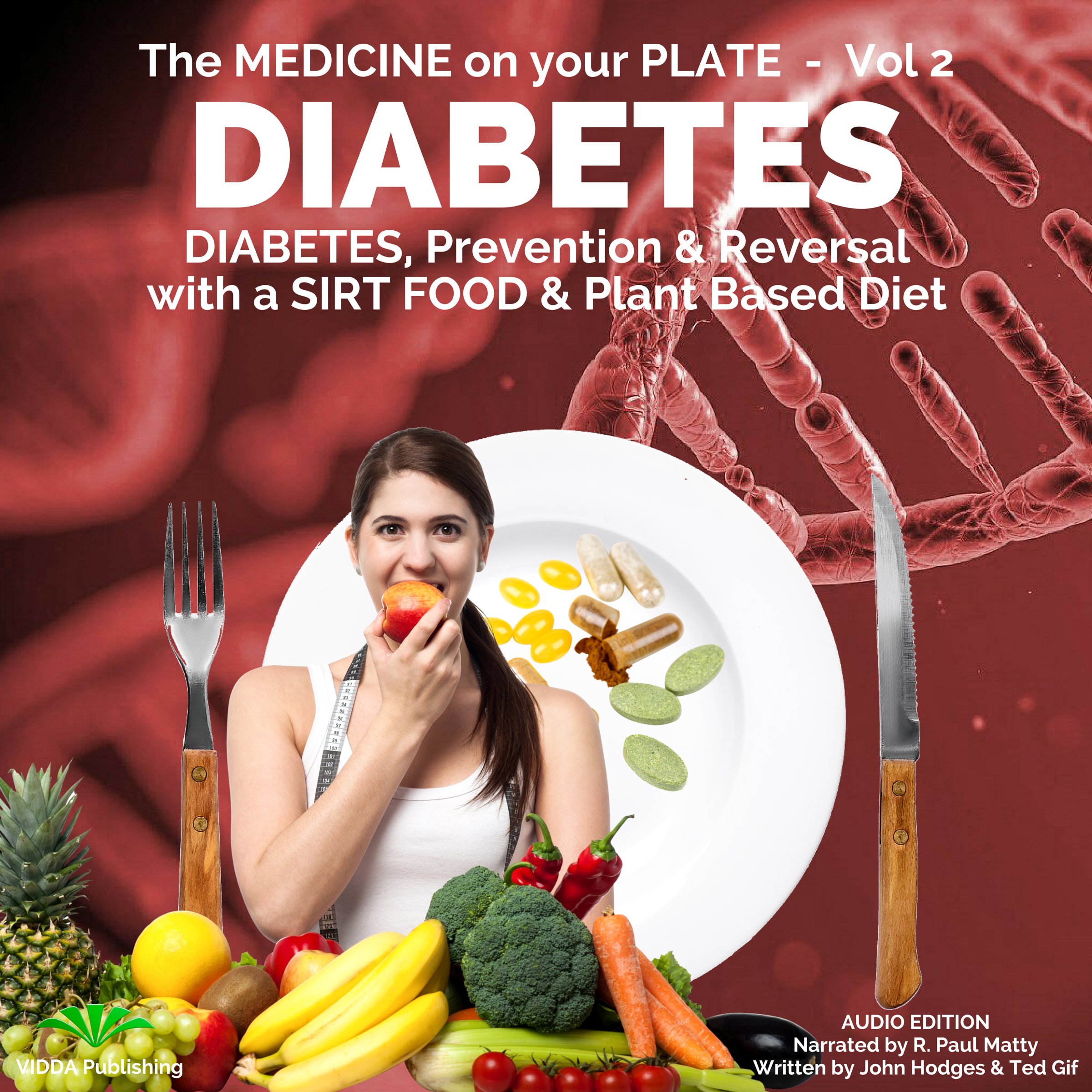 Diabetes: Understanding Diabetes, Prevention & Reversal with a Sirt Food & Plant Based Diet