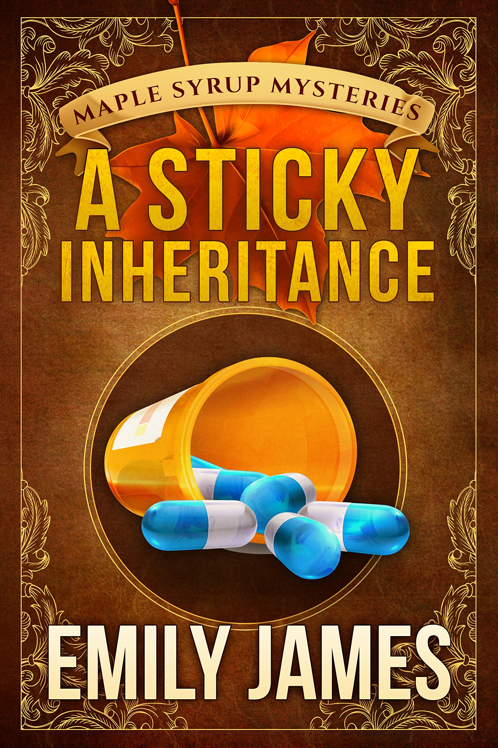A Sticky Inheritance (Maple Syrup Mysteries Book 1)