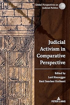 Judicial Activism in Comparative Perspective (Global Perspectives on Judicial Politics)-Wow! eBook
