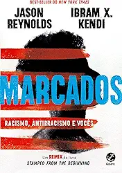 Marcados: Racismo, antirracismo e vocês