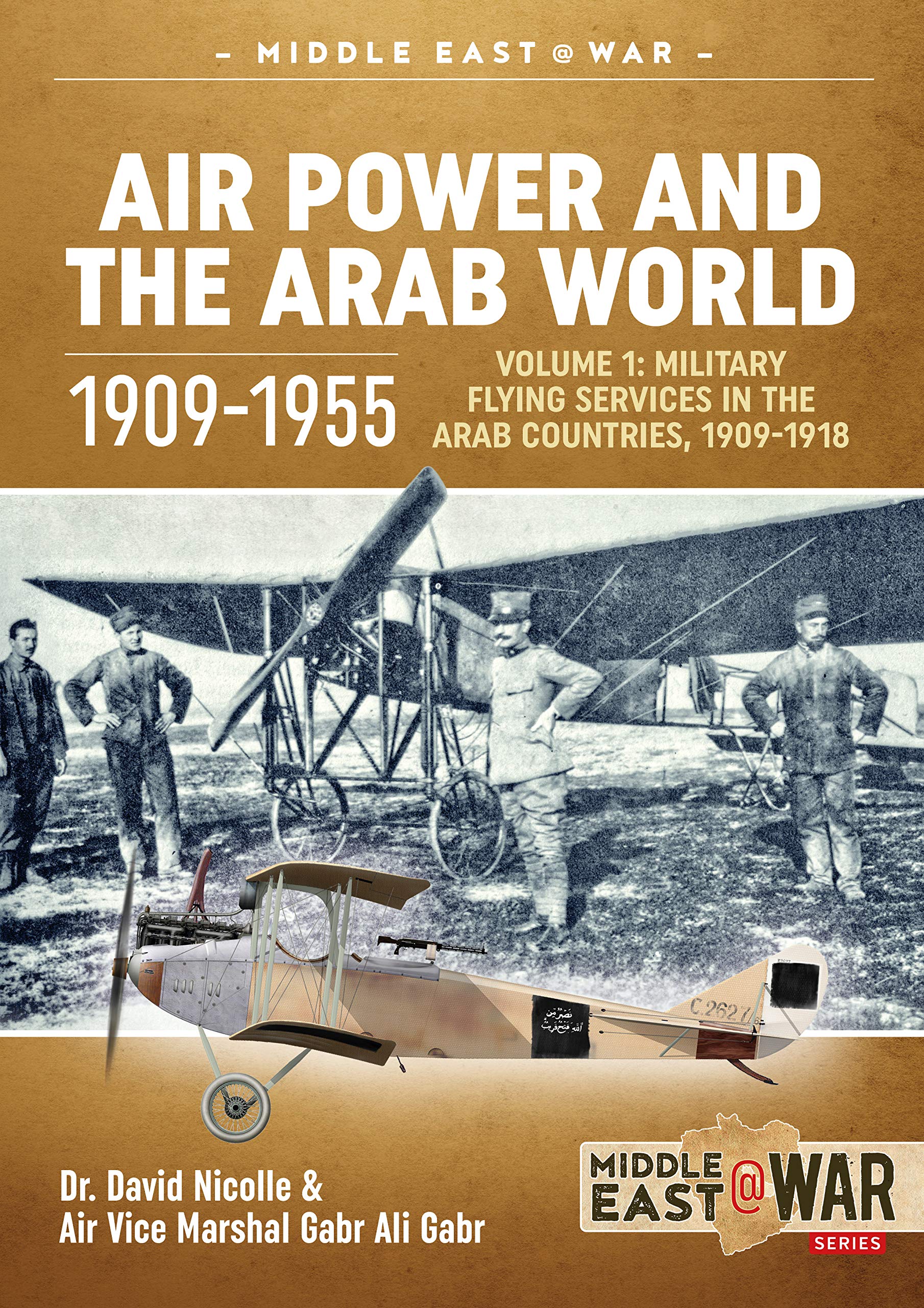 ARAB MILITARY AVIATION 1909-18 Air Forces Flying NEW Middle East First World War
