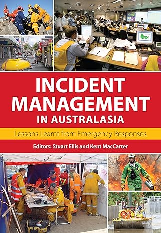 Incident Management in Australasia: Lessons Leat from Emergency Responses-Wow! eBook
