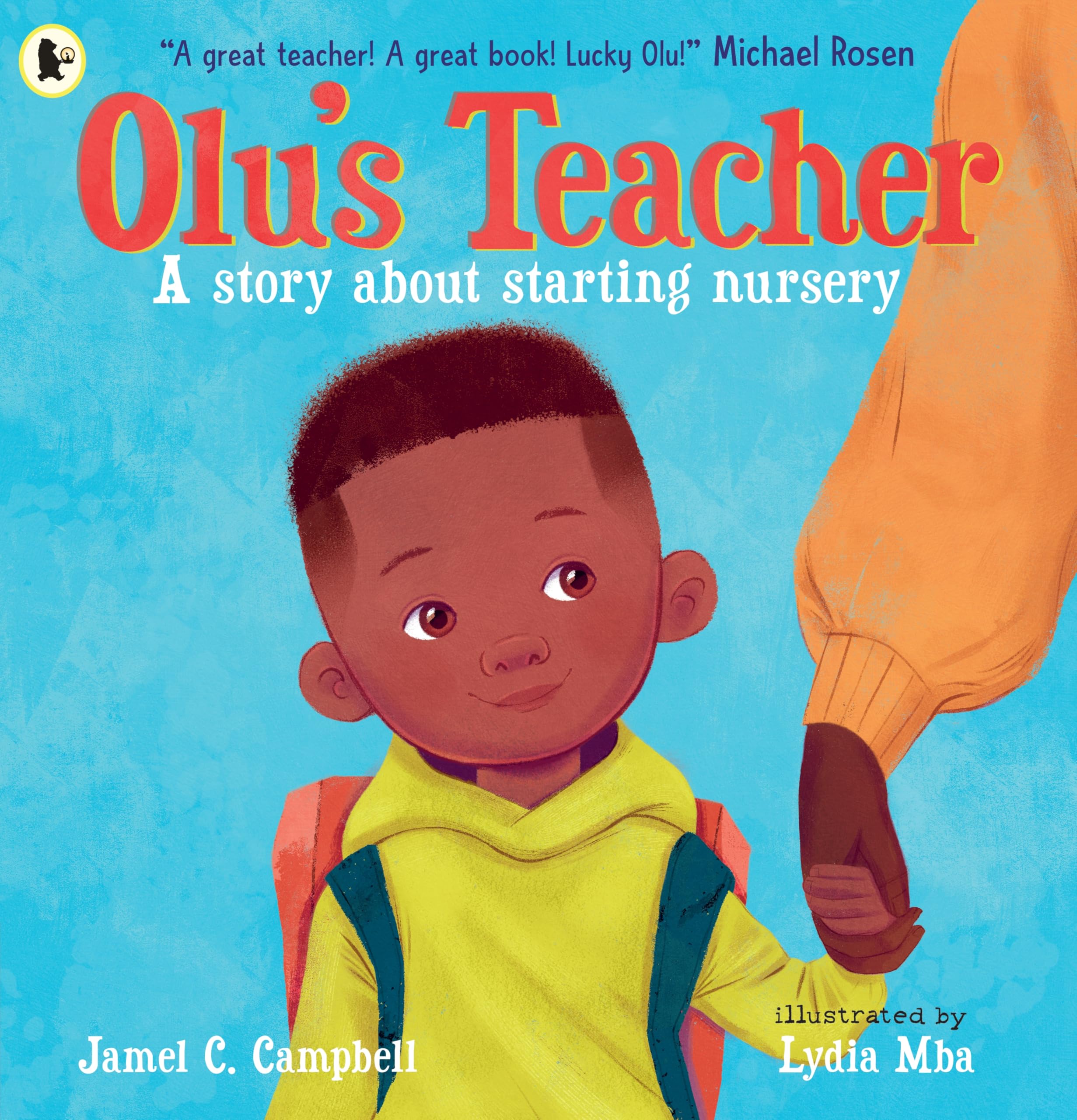 Olu's Teacher: A Story About Starting Nursery: A reassuring picture book about starting school with helpful tips on how to tackle back-to-school nerves