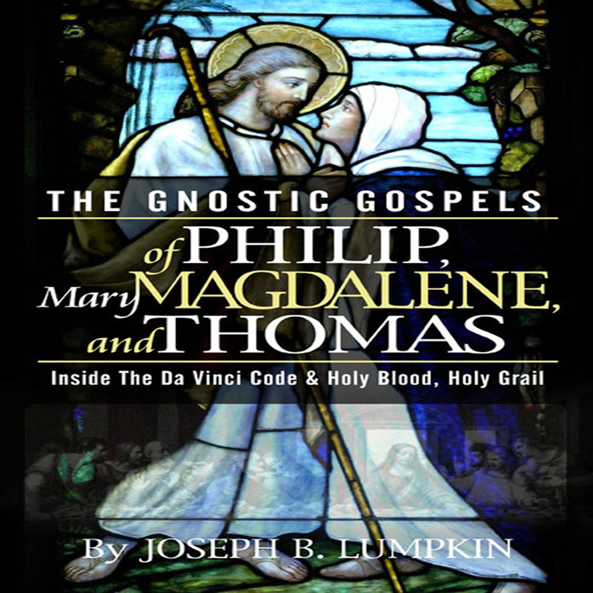 Cover art for The Gnostic Gospels of Philip, Mary Magdalene, and Thomas