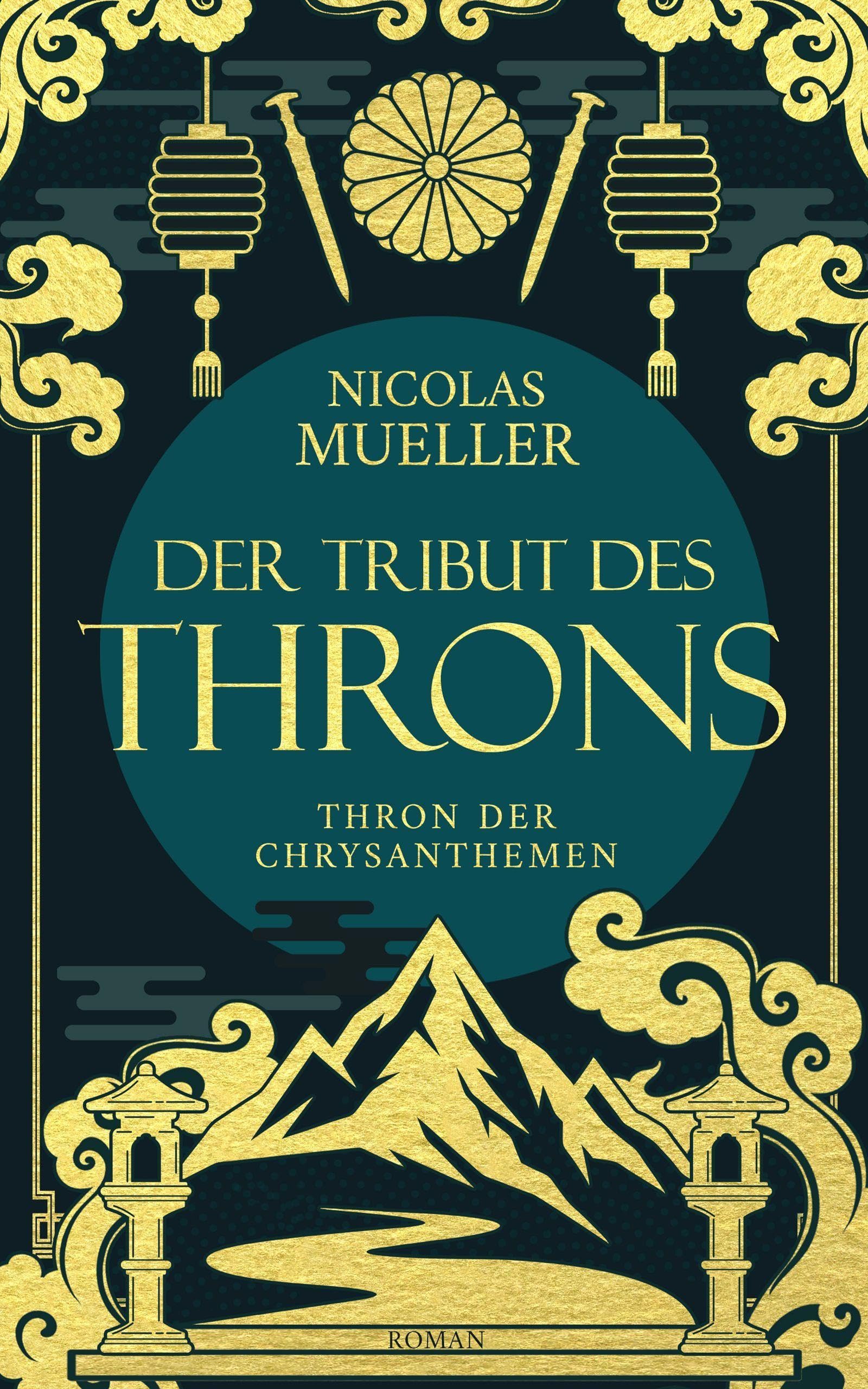 Der Tribut des Throns: Thron der Chrysanthemen Trilogie