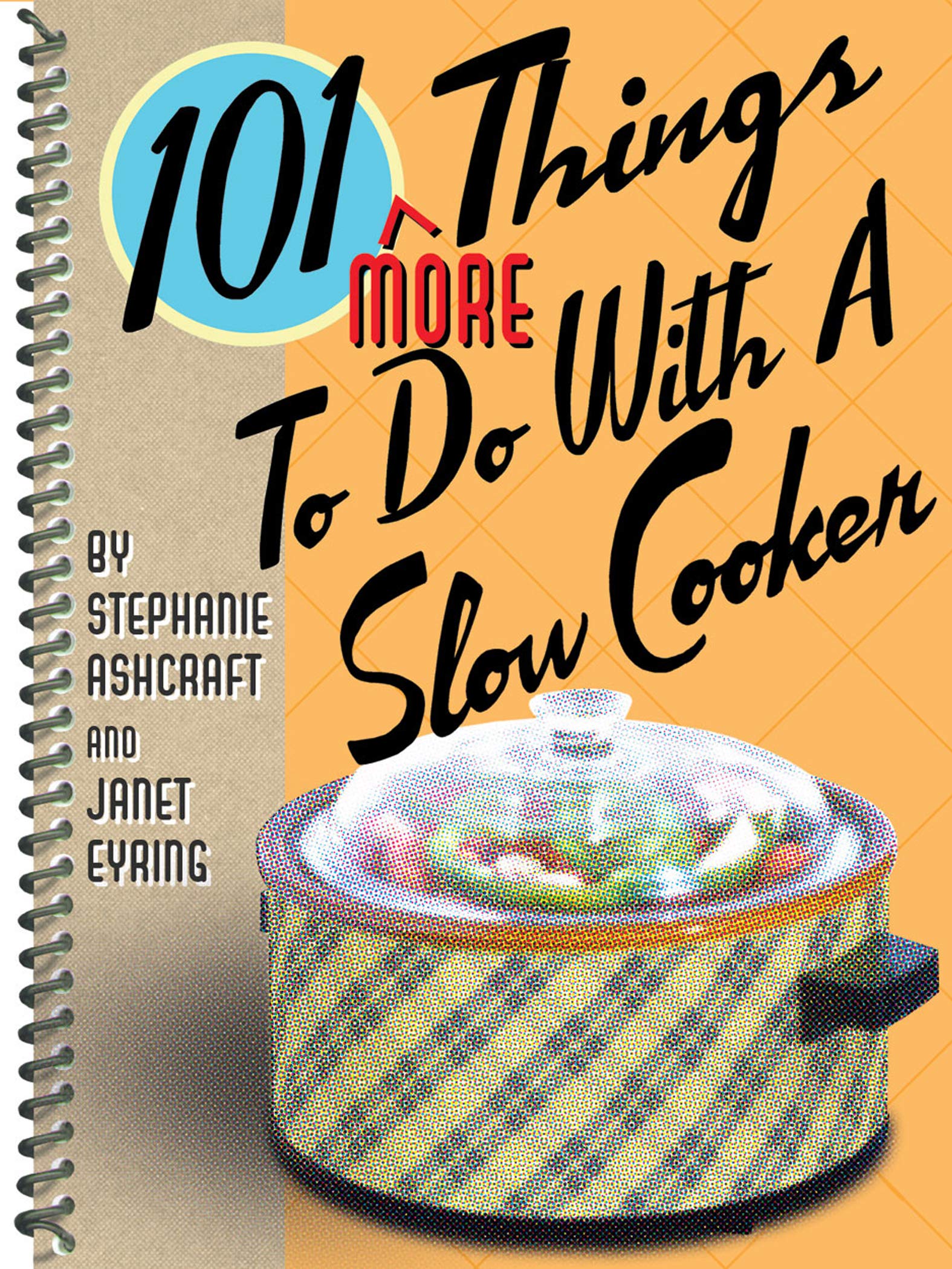 101 More Things To Do With a Slow Cooker (101 Things To Do With)