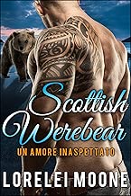 Un Amore Inaspettato Scottish Werebear Scottish Werebears Saga Vol 1